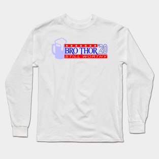 Bro Thor Presidential Campaign Long Sleeve T-Shirt